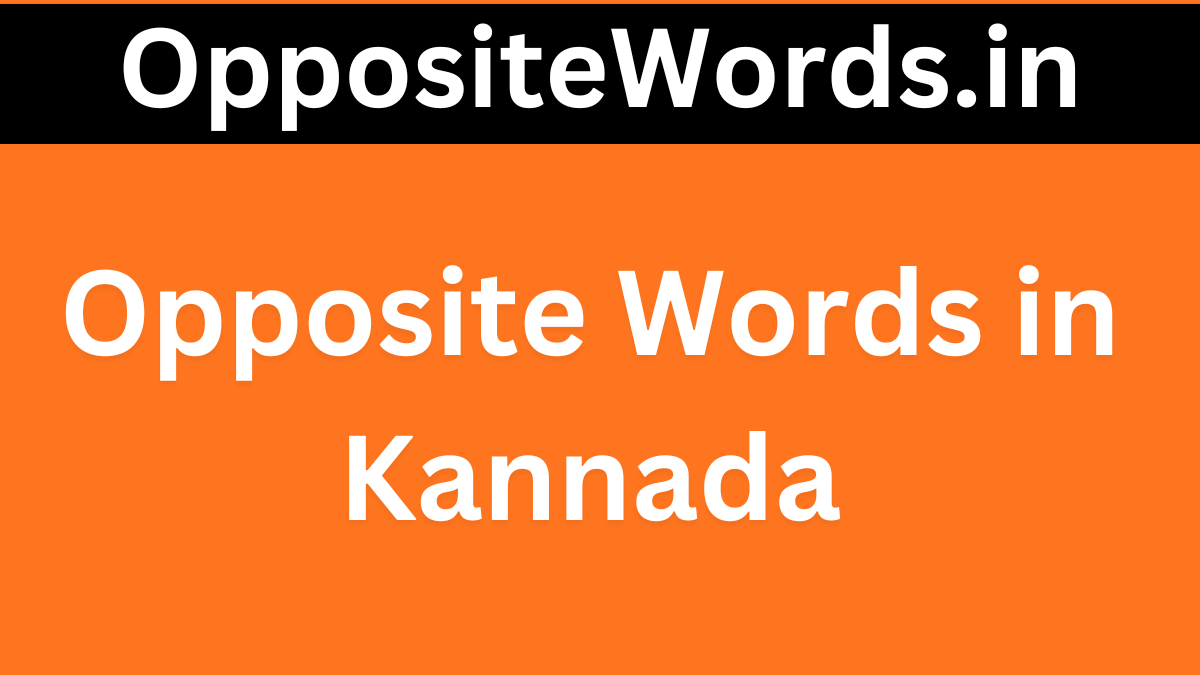 Opposite Words in Kannada